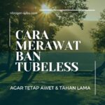 Cara Merawat Ban Tubeless Untuk Motor dan Mobil