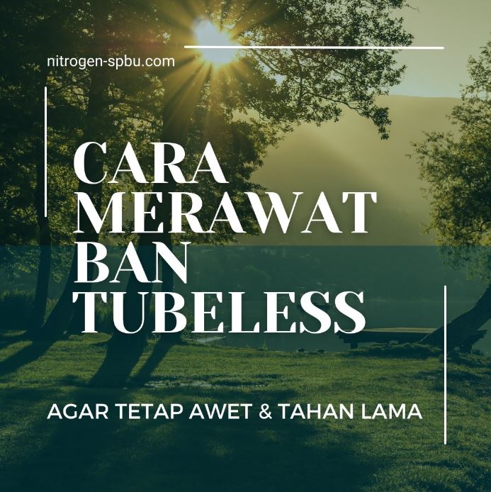 You are currently viewing Cara Merawat Ban Tubeless Untuk Motor dan Mobil